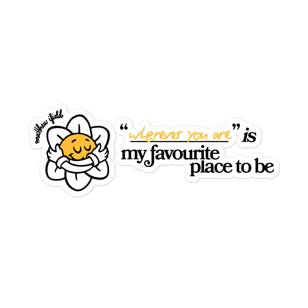 My Favourite Place To Be Sticker